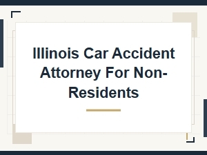 Finding an Illinois Car Accident Attorney for Non-Residents