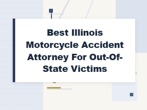 Top Illinois Motorcycle Crash Lawyer for Out-of-State Riders