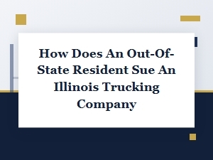 How to Sue an Illinois Trucking Company From Out of State
